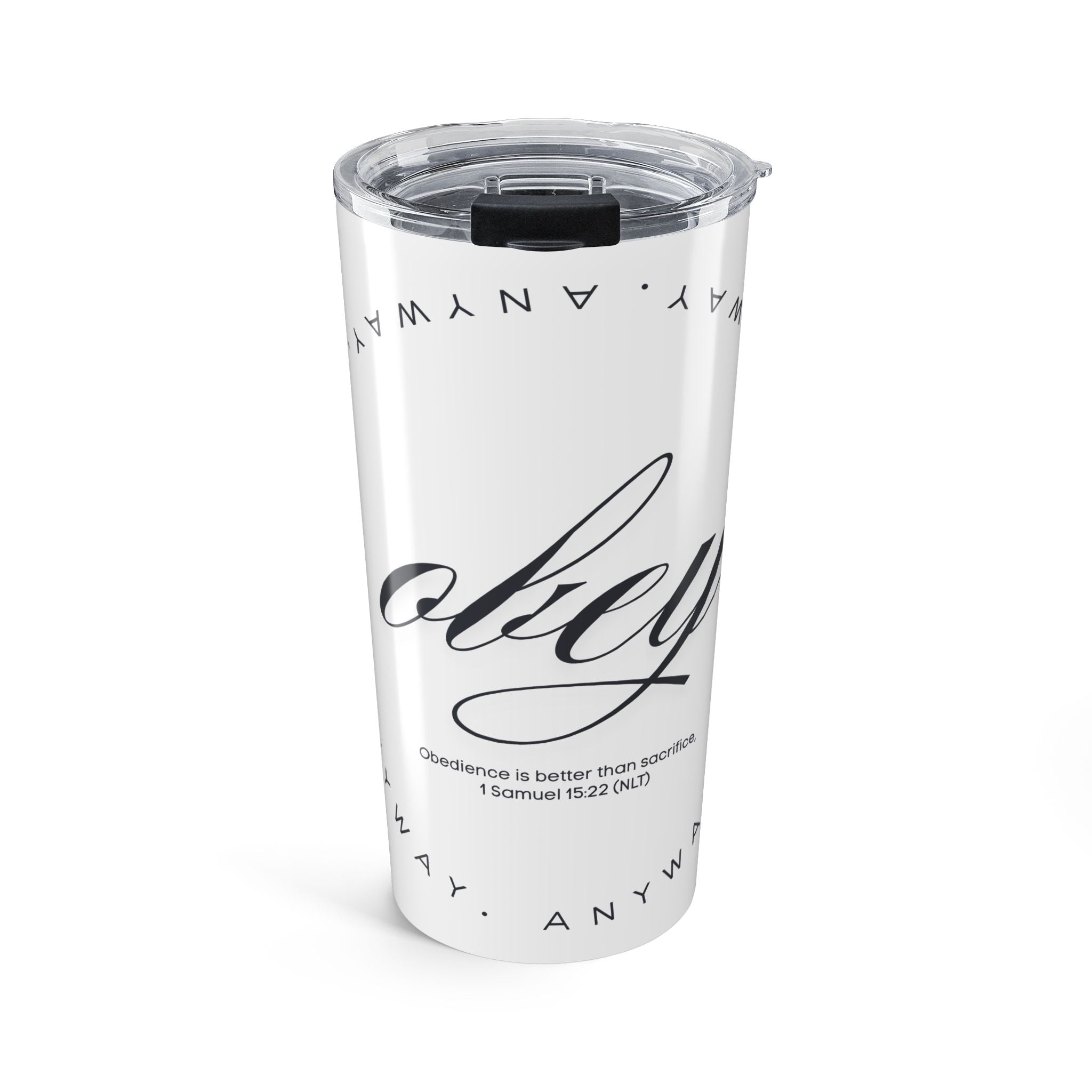 Obey Anyway Tumbler